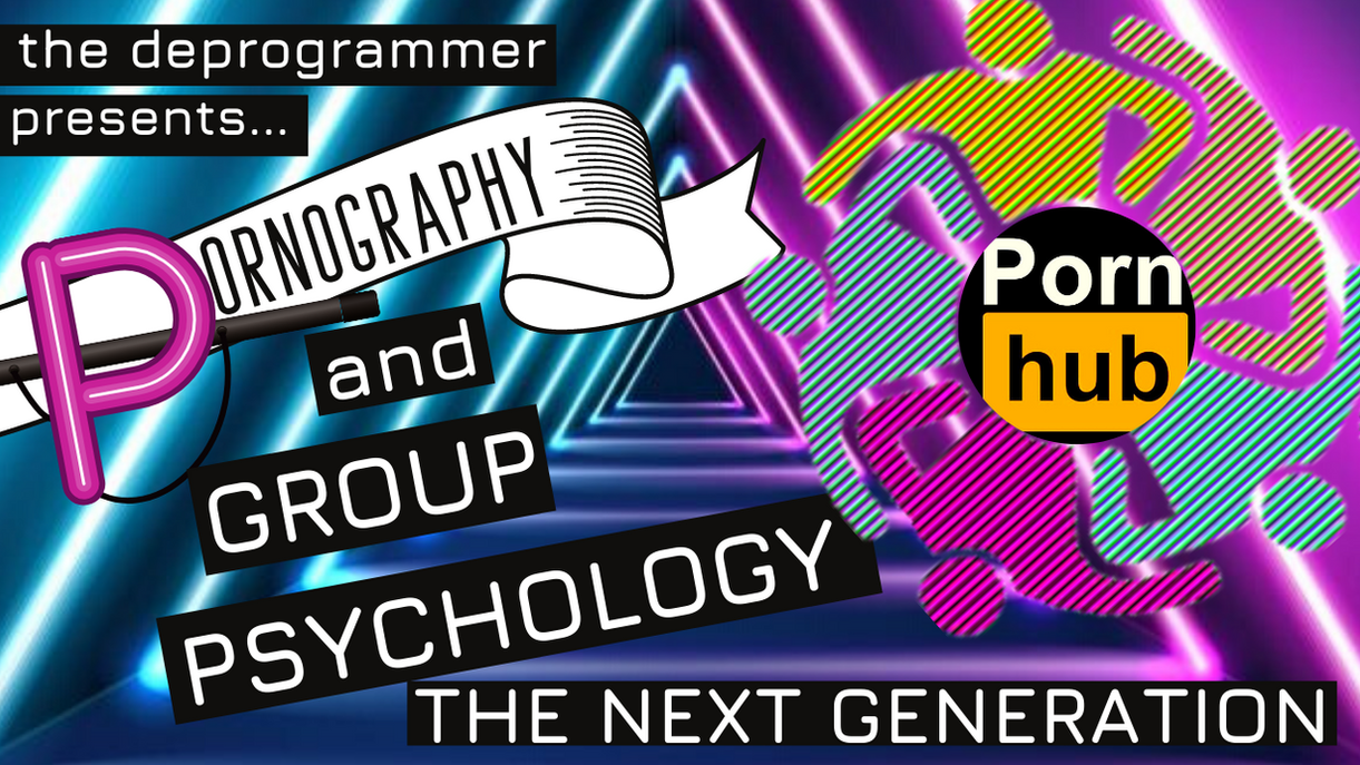 Pornography & Group Psychology: The Next Generation